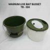 MAGNUM LIVE BAIT BUCKET - TB - 324 - ROUND